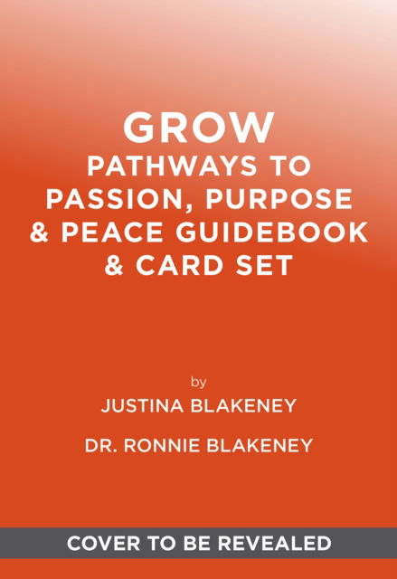 Cover for Justina Blakeney · GROW: Pathways to Passion, Purpose &amp; Peace Guidebook &amp; Card Set (Paperback Book) (2026)