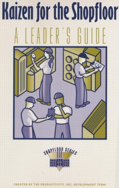 Cover for Productivity Press Development Team · Kaizen for the ShopFloor Leaders Guide - The Shopfloor Series (Paperback Book) (2000)