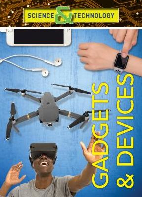 Cover for Crest Mason · Gadgets and Devices - Science and Technology (Hardcover Book) (2019)