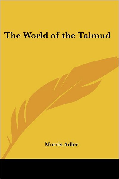 Cover for Morris Adler · The World of the Talmud (Paperback Book) (2005)