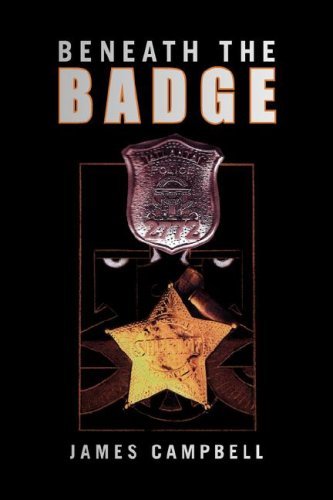 Cover for James Campbell · Beneath the Badge (Gebundenes Buch) (2008)