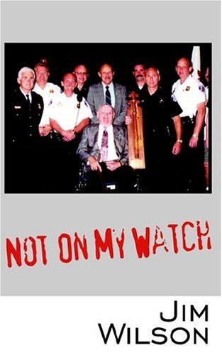 Cover for Jim Wilson · Not on My Watch (Paperback Book) (2006)