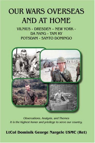 Cover for Dominik  George Nargele · Our Wars Overseas and at Home (Hardcover Book) (2007)