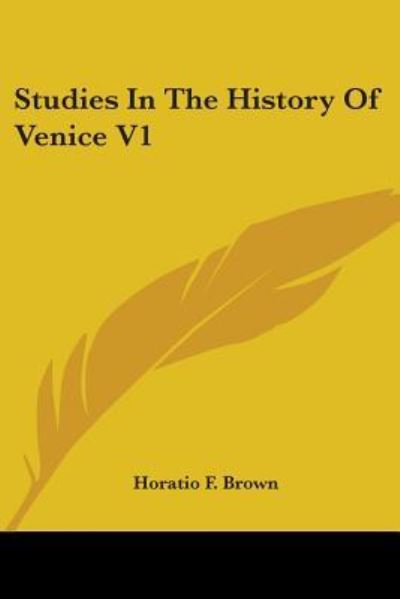 Cover for Horatio F. Brown · Studies in the History of Venice V1 (Paperback Book) (2006)