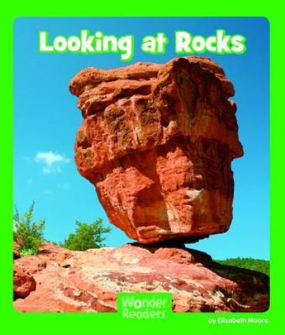 Looking at rocks - Elizabeth Moore - Books - Capstone Press - 9781429678094 - January 8, 2011