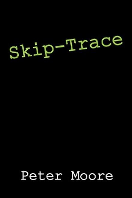 Cover for Peter Moore · Skip-trace (Paperback Book) (2008)