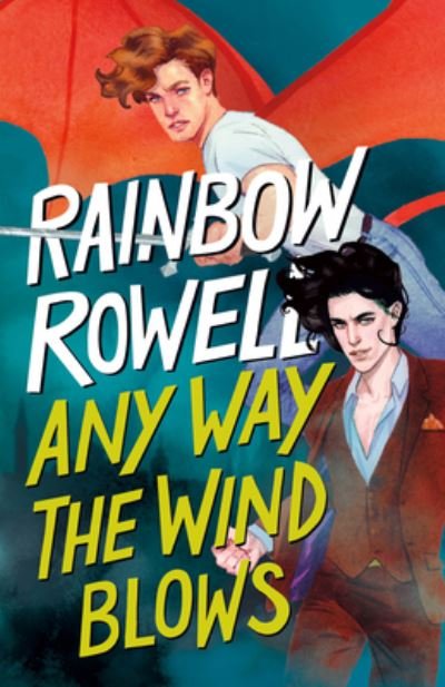 Cover for Rainbow Rowell · Any Way the Wind Blows (Hardcover bog) (2021)