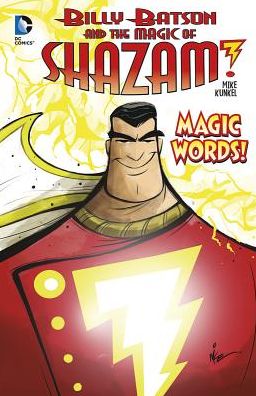 Cover for Mike Kunkel · Magic Words! (Billy Batson and the Magic of Shazam!) (Hardcover Book) (2014)