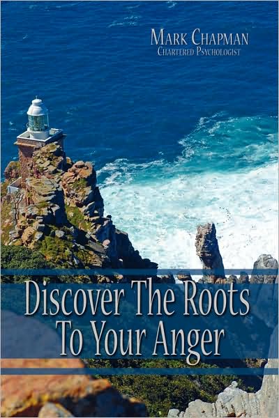 Cover for Mark Chapman · Discover the Roots to Your Anger (Gebundenes Buch) (2008)