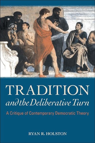 Cover for Holston · Tradition and the Deliberative Turn Hb (Bok) (2023)