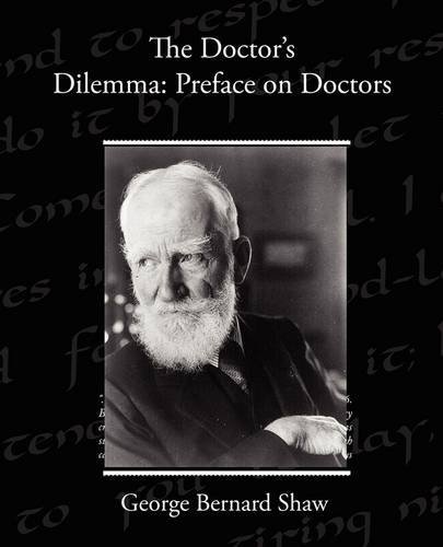 Cover for George Bernard Shaw · The Doctor s Dilemma: Preface on Doctors (Paperback Bog) (2009)