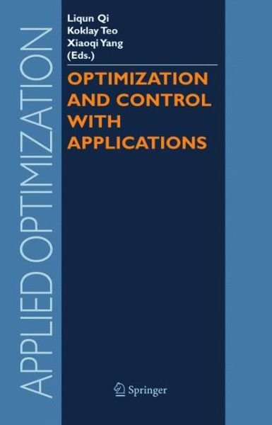 Cover for Liqun Qi · Optimization and Control with Applications - Applied Optimization (Paperback Book) [Softcover reprint of hardcover 1st ed. 2005 edition] (2010)