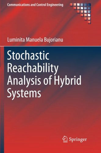 Cover for Luminita Manuela Bujorianu · Stochastic Reachability Analysis of Hybrid Systems - Communications and Control Engineering (Paperback Book) [2012 edition] (2014)