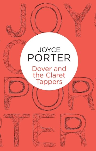 Cover for Joyce Porter · Dover and the Claret Tappers (N/A) (2013)