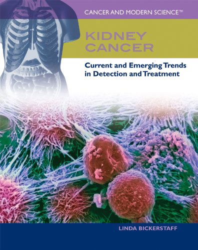 Cover for Linda Bickerstaff · Kidney Cancer: Current and Emerging Trends in Detection and Treatment (Cancer and Modern Science) (Hardcover Book) (2011)