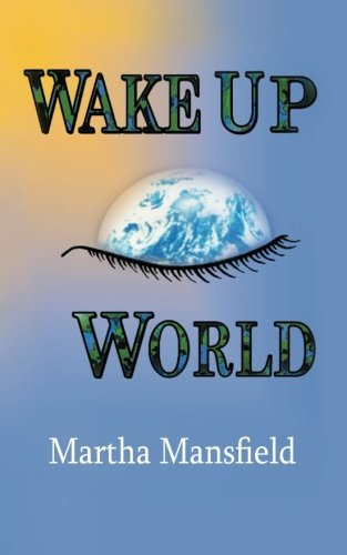 Cover for Martha Mansfield · Wake Up World (Pocketbok) (2012)
