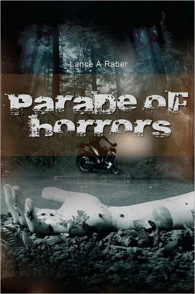 Cover for Lance a Raber · Parade of Horrors (Paperback Book) (2011)