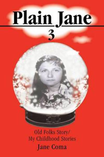 Cover for Jane Coma · Plain Jane 3: Old Folks Story/ My Childhood Stories (Paperback Book) (2012)