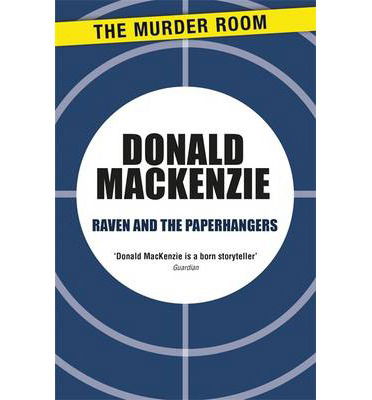 Cover for Donald MacKenzie · Raven and the Paperhangers - Murder Room (Paperback Book) (2013)