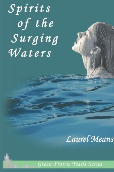 Cover for Laurel Means · Spirits of the Surging Waters (Paperback Book) (2013)