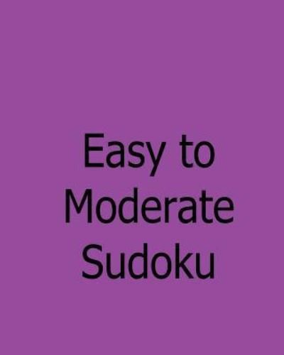 Cover for Praveen Puri · Easy to Moderate Sudoku: 80 Fun Puzzles of Sudoku Logic (Paperback Book) (2012)