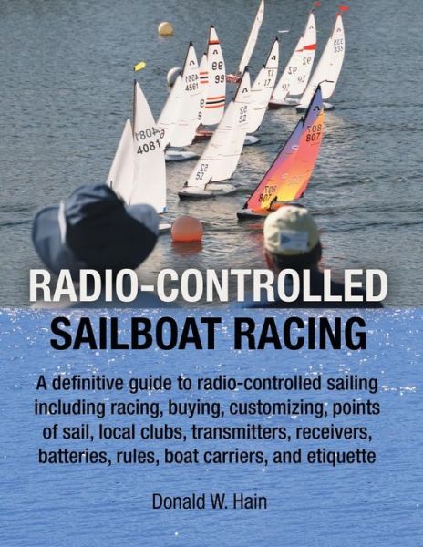 Cover for Donald W Hain · Radio-Controlled Sailboat Racing (Paperback Book) (2019)