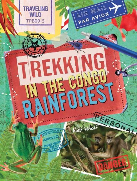 Cover for Alex Woolf · Trekking in the Congo Rainforest (Hardcover Book) (2014)