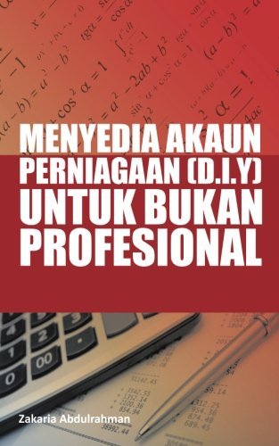 Cover for Zakaria Abdulrahman · Menyedia Akaun Perniagaan (D.i.y)  Untuk Bukan Profesional (Paperback Book) (2014)