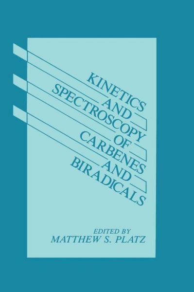 Cover for M S Platz · Kinetics and Spectroscopy of Carbenes and Biradicals (Paperback Book) [Softcover reprint of the original 1st ed. 1990 edition] (2014)