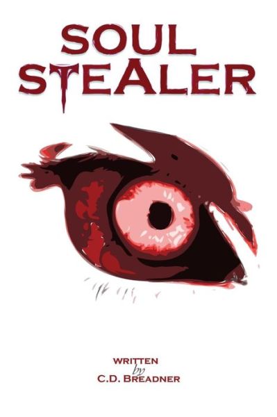 Cover for C D Breadner · Soul Stealer (Pocketbok) (2013)