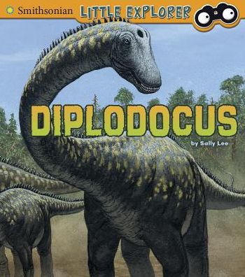 Diplodocus (Little Paleontologist) - Sally Lee - Livros - Capstone Press - 9781491408094 - 1 de julho de 2014