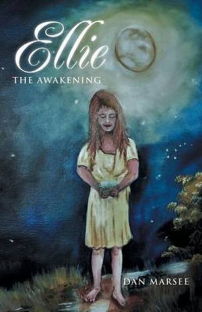Cover for Dan Marsee · Ellie: the Awakening (Pocketbok) (2014)