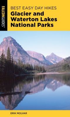 Cover for Erik Molvar · Best Easy Day Hikes Glacier and Waterton Lakes National Parks - Best Easy Day Hikes Series (Taschenbuch) [Fourth edition] (2019)