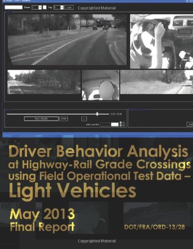 Cover for U.s. Department of Transportation · Driver Behavior Analysis at Highway-rail Grade Crossings Using Field Operational Test Data?light Vehicles (Taschenbuch) (2014)