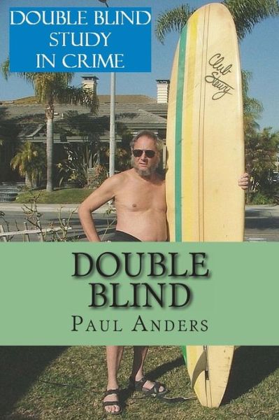 Cover for Paul Anders · Double Blind: Blindsided and Blind As a Bat Ray (Pocketbok) (2014)