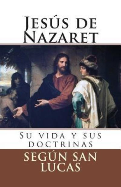 Cover for Segun San Lucas · Jesus de Nazaret (Paperback Book) (2015)