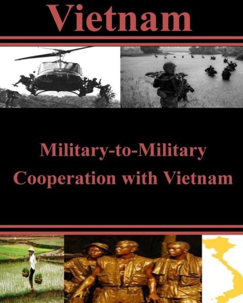 Cover for U S Army War College · Military-to-military Cooperation with Vietnam (Paperback Book) (2014)