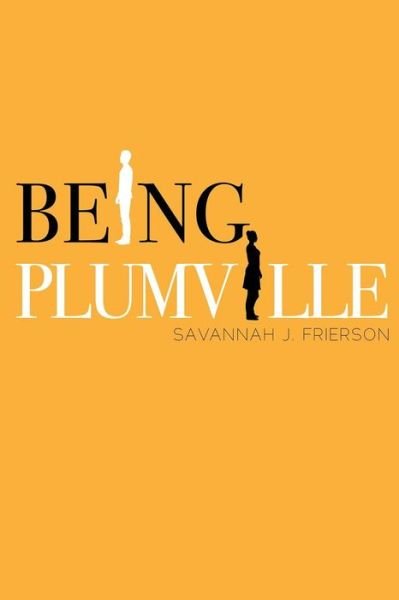Cover for Savannah J Frierson · Being Plumville (Pocketbok) (2014)