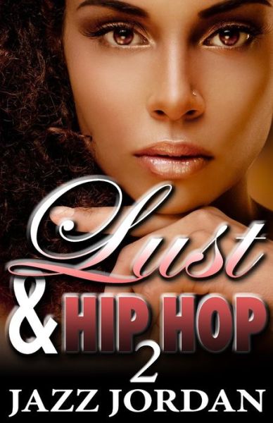 Cover for Jazz Jordan · Lust &amp; Hip Hop 2 (The Ms. Mogul Series) (Paperback Book) (2014)