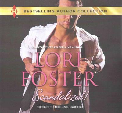 Scandalized! - Lori Foster - Música - Harlequin Audio - 9781504652094 - 29 de septiembre de 2015