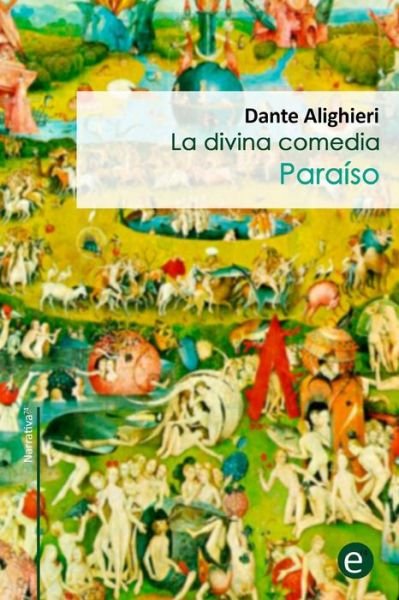Cover for Dante Alighieri · Paraíso: La Divina Comedia (Narrativa74) (Volume 7) (Spanish Edition) (Pocketbok) [Spanish, 1 edition] (2014)