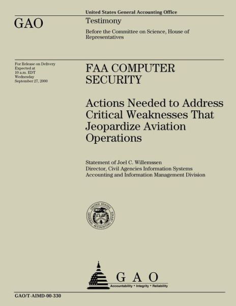 Faa Computer Security: Actions Needed to Address Critical Weaknesses That Jeaopardize Aviation Operations - Government Accountability Office - Livros - Createspace - 9781508401094 - 14 de fevereiro de 2015