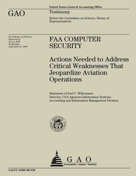 Cover for Government Accountability Office · Faa Computer Security: Actions Needed to Address Critical Weaknesses That Jeaopardize Aviation Operations (Paperback Bog) (2015)