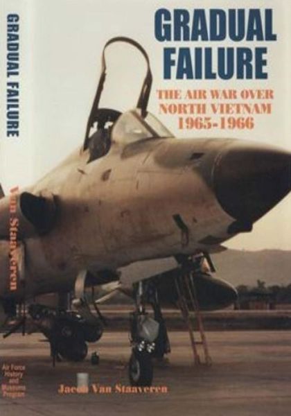 Cover for Office of Air Force History · Gradual Failure: the Air War over North Vietnam 1965-1966 (Paperback Book) (2015)