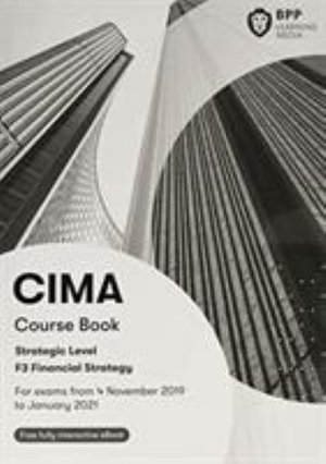 CIMA F3 Financial Strategy: Study Text - BPP Learning Media - Libros - BPP Learning Media - 9781509727094 - 1 de julio de 2019