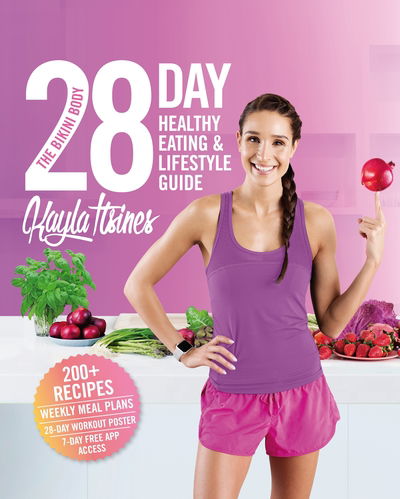 Cover for Kayla Itsines · The Bikini Body 28-Day Healthy Eating &amp; Lifestyle Guide: 200 Recipes, Weekly Menus, 4-Week Workout Plan (Paperback Book) [Main Market Ed. edition] (2016)