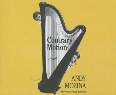 Cover for Andy Mozina · Contrary Motion A Novel (CD) (2016)