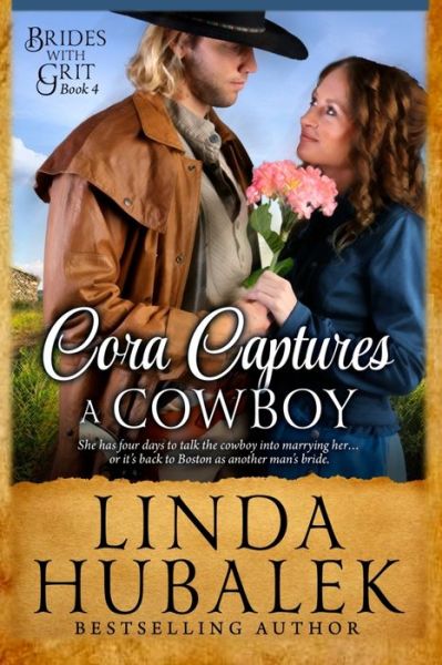 Cover for Linda K Hubalek · Cora Captures a Cowboy: a Historical Western Romance (Paperback Book) (2015)