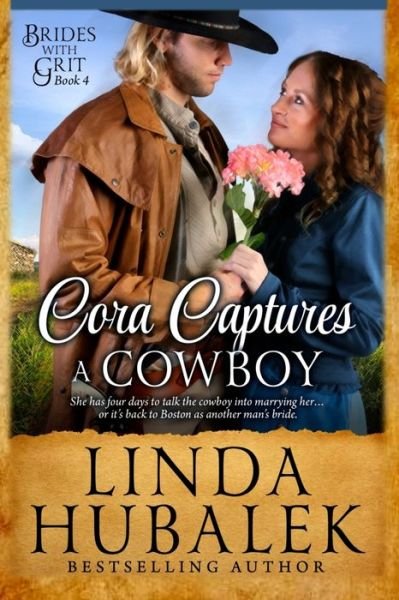 Cover for Linda K Hubalek · Cora Captures a Cowboy: a Historical Western Romance (Pocketbok) (2015)