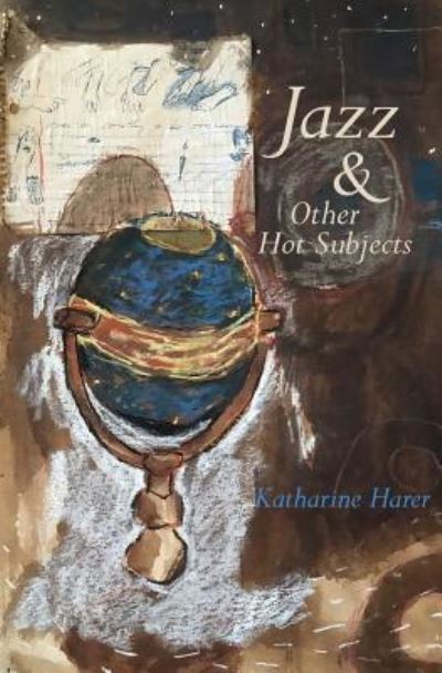 Cover for Katharine Harer · Jazz &amp; Other Hot Subjects (Paperback Book) (2016)